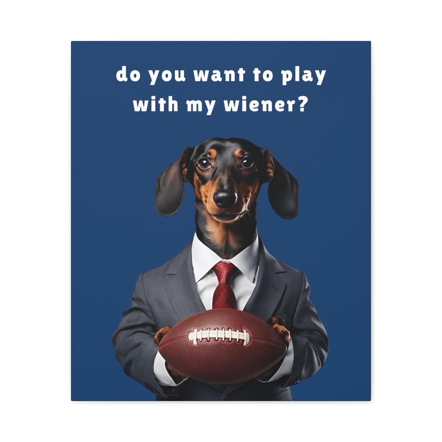 Game On: Play with My Wiener - Matte Canvas