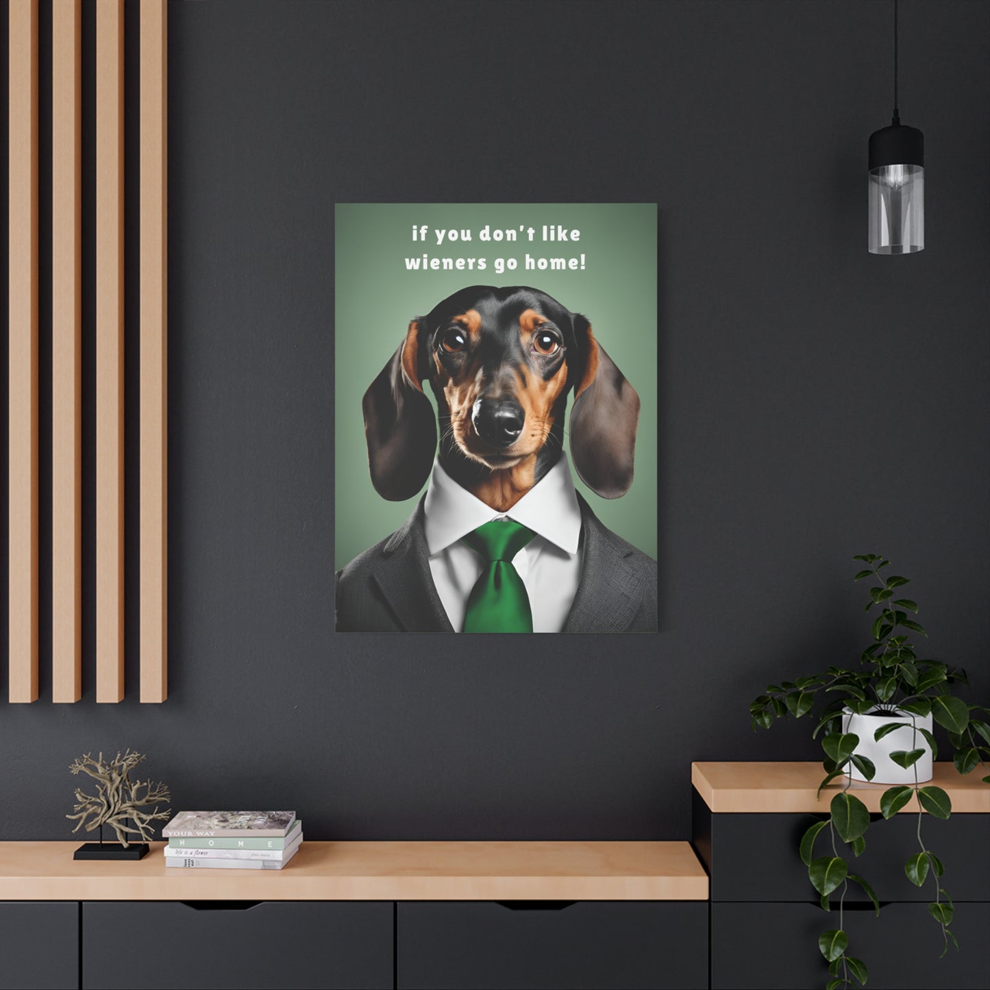 If You Don't Like Wieners Go Home - Matte Canvas