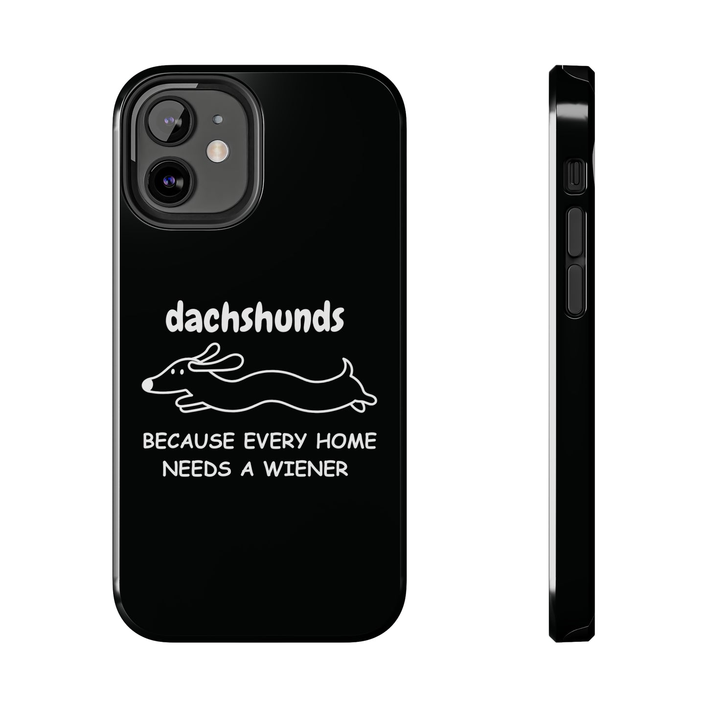 Home Is Where My Dachshund Is - Tough Phone Case