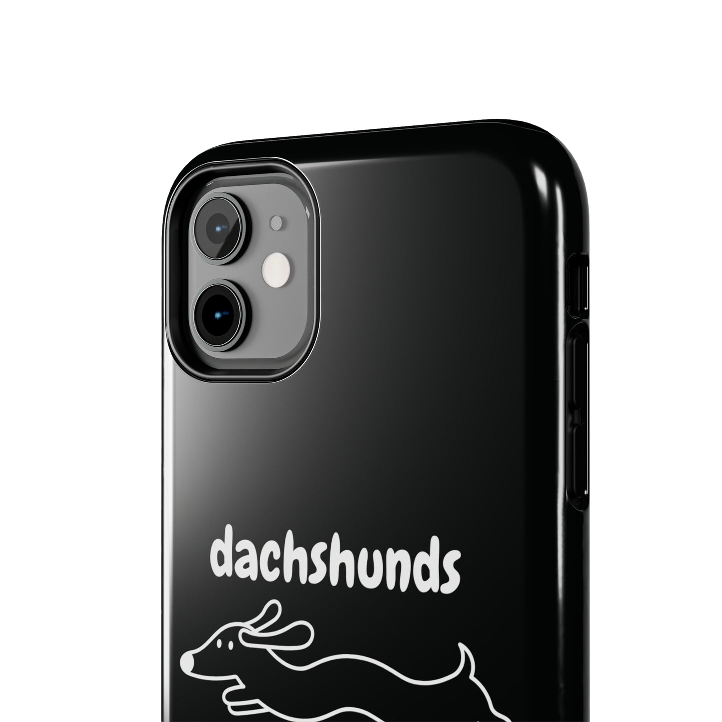 Home Is Where My Dachshund Is - Tough Phone Case