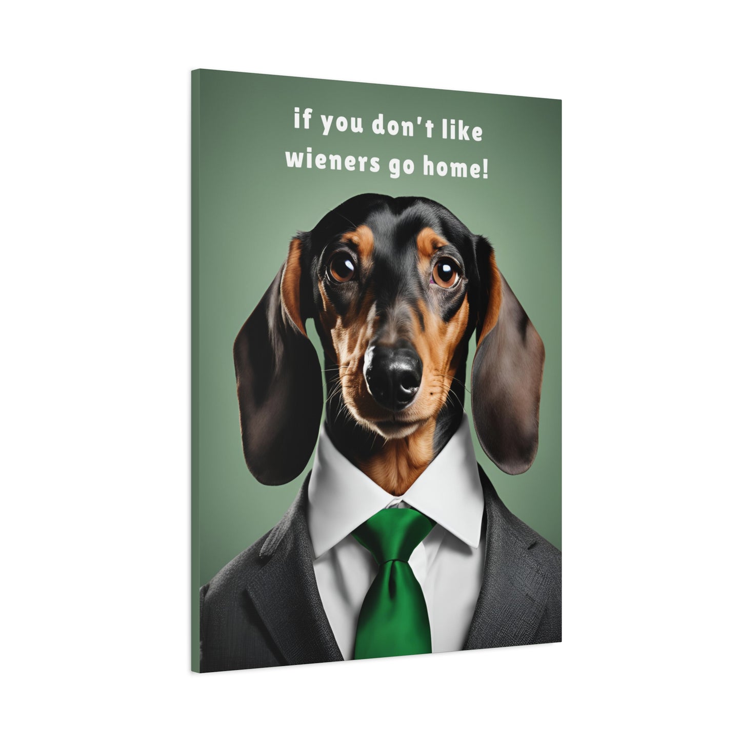 If You Don't Like Wieners Go Home - Matte Canvas