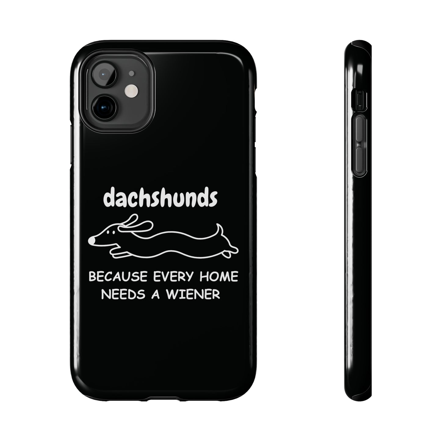 Home Is Where My Dachshund Is - Tough Phone Case