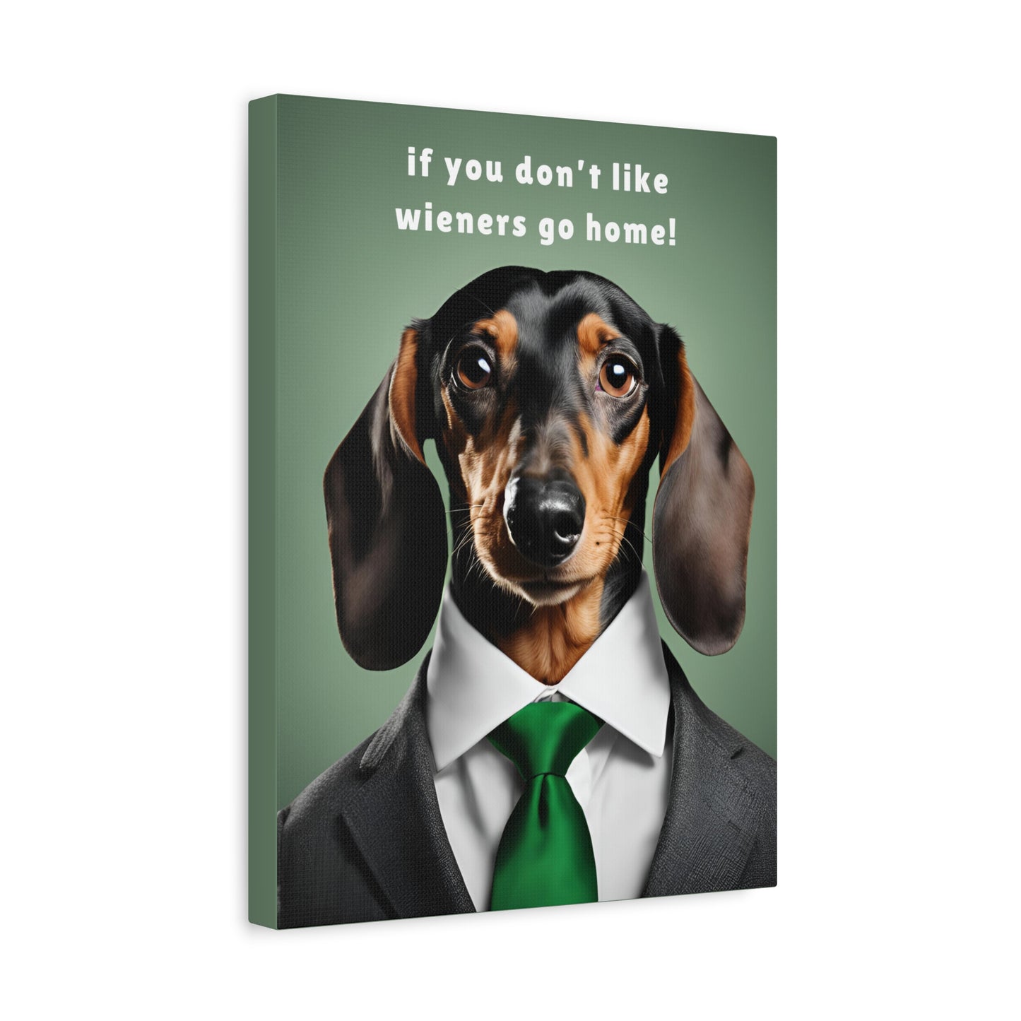 If You Don't Like Wieners Go Home - Matte Canvas