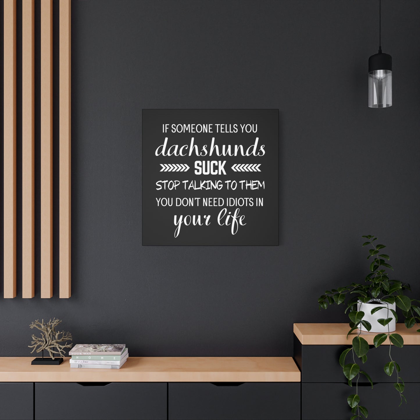 Dachshunds Don't Suck - Matte Canvas