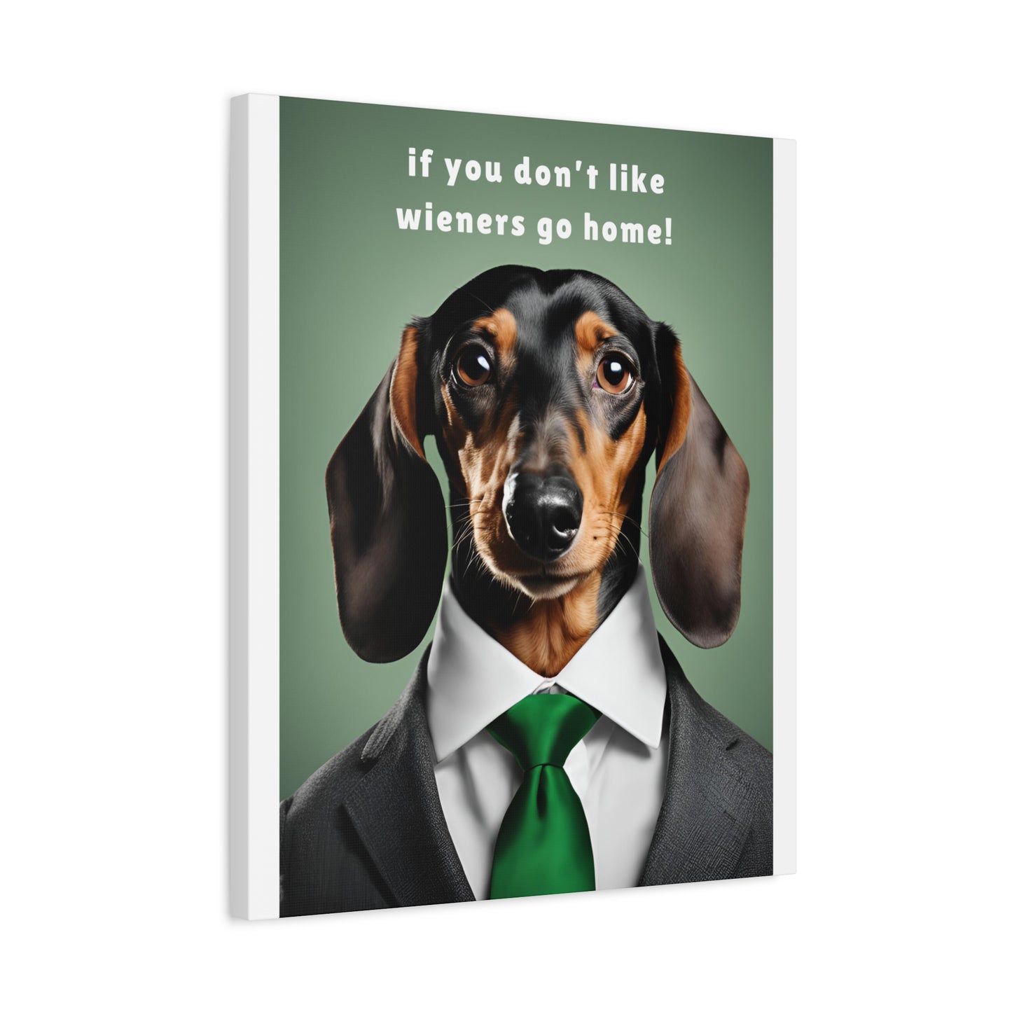 If You Don't Like Wieners Go Home - Matte Canvas