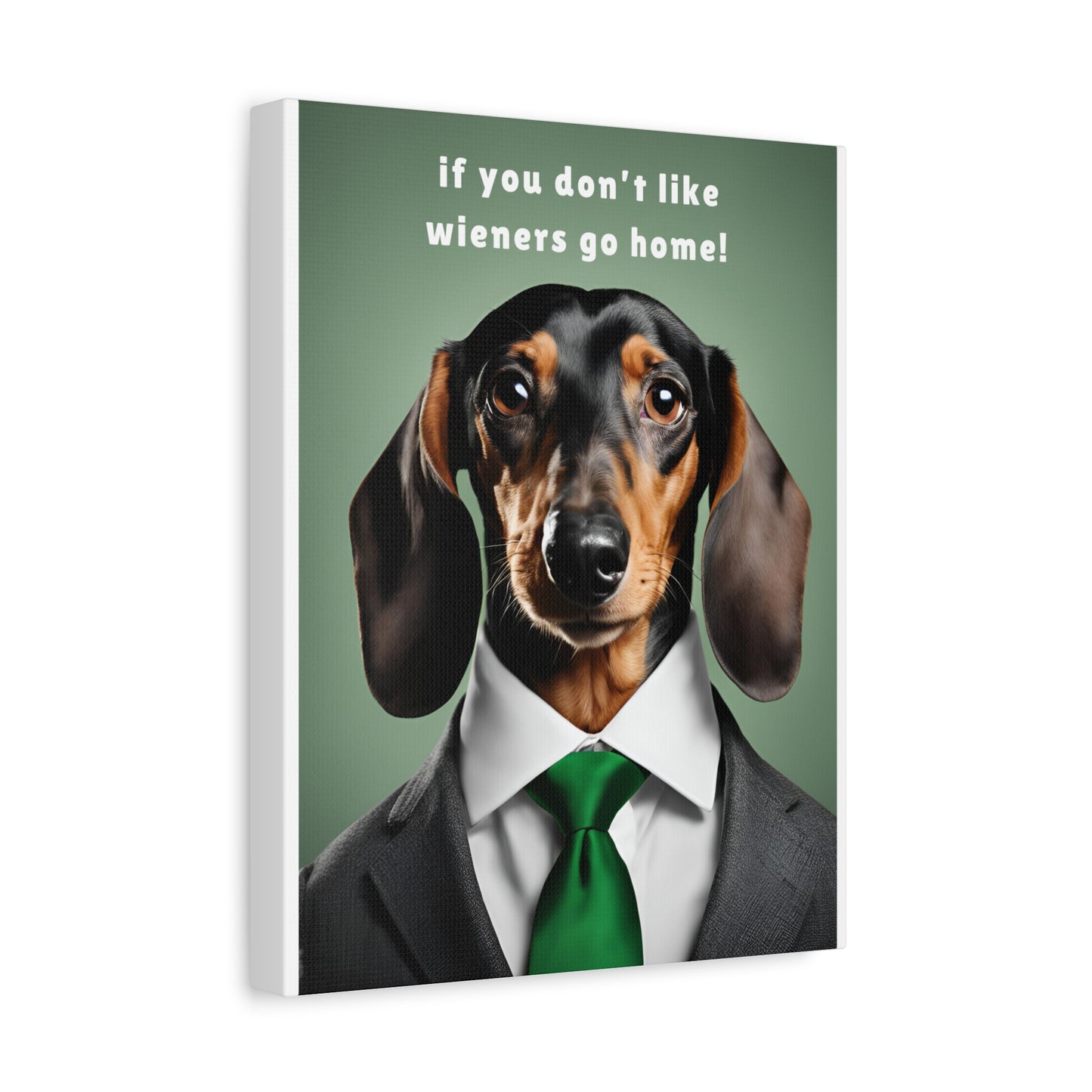 If You Don't Like Wieners Go Home - Matte Canvas