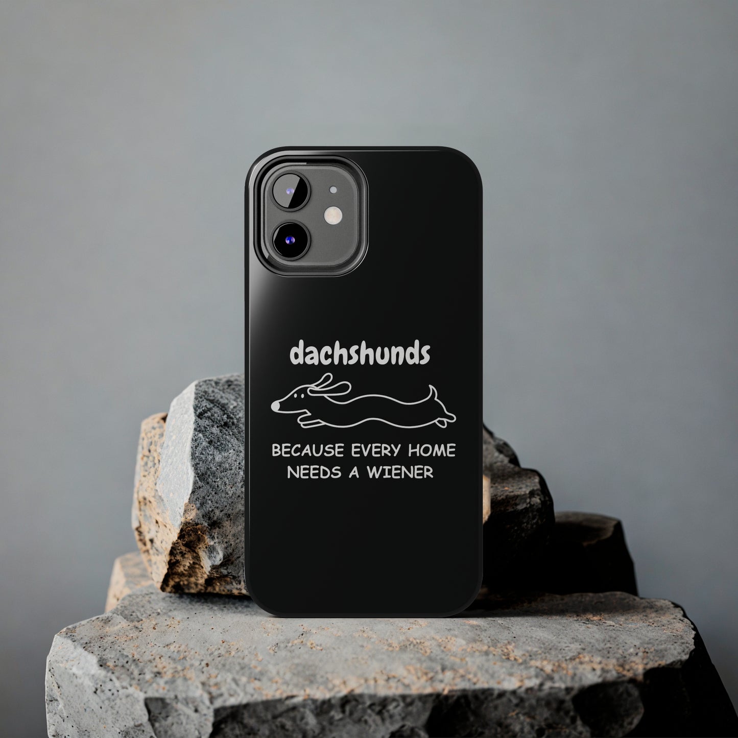 Home Is Where My Dachshund Is - Tough Phone Case