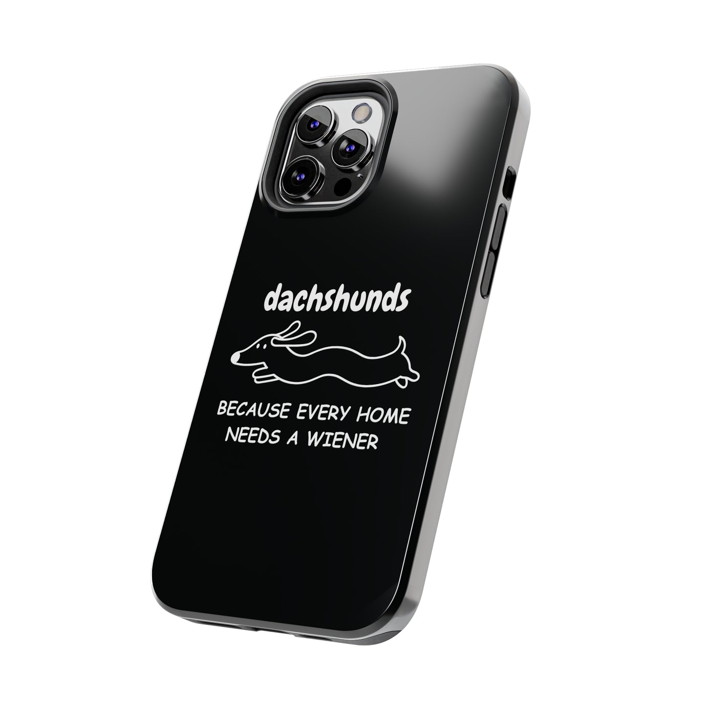 Home Is Where My Dachshund Is - Tough Phone Case