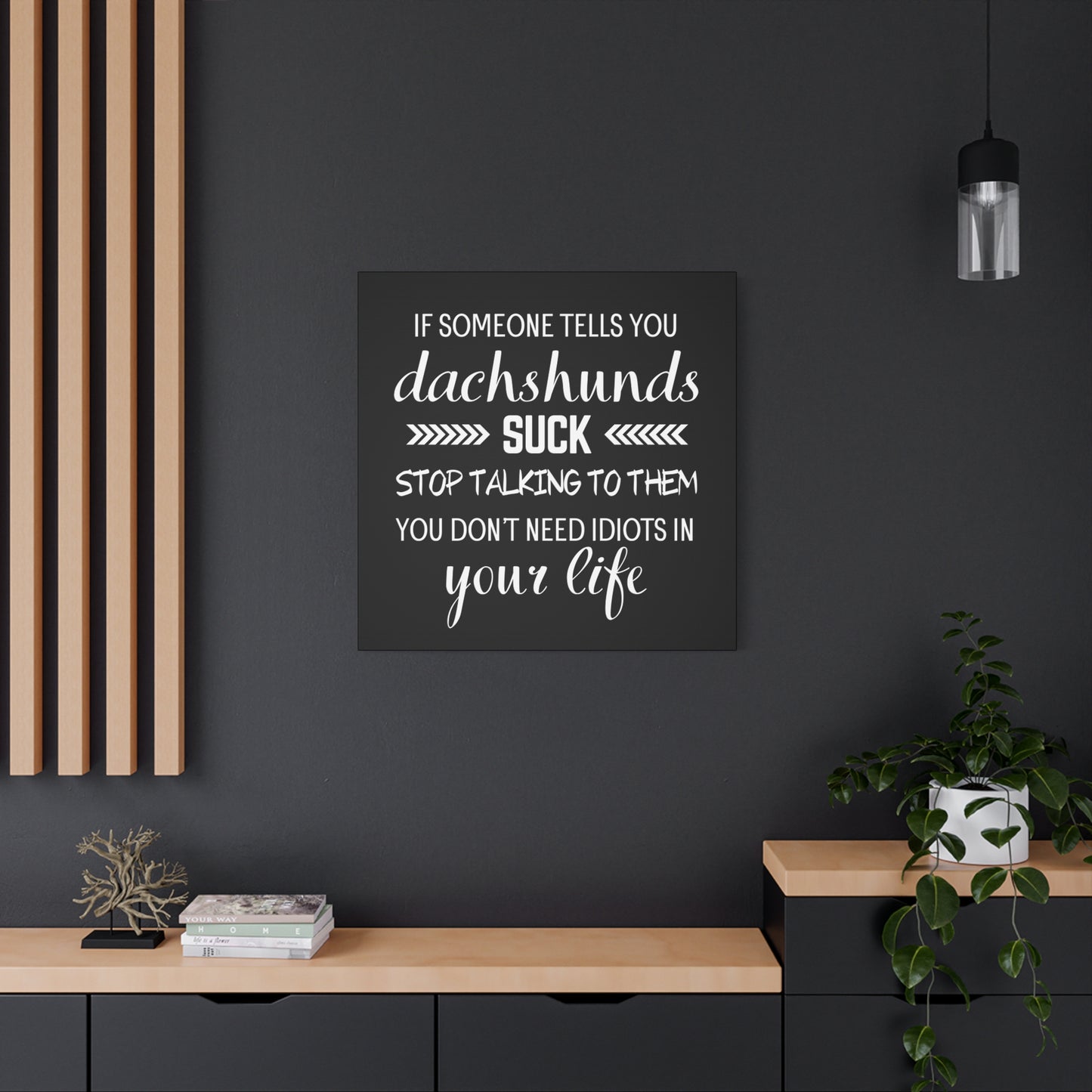 Dachshunds Don't Suck - Matte Canvas