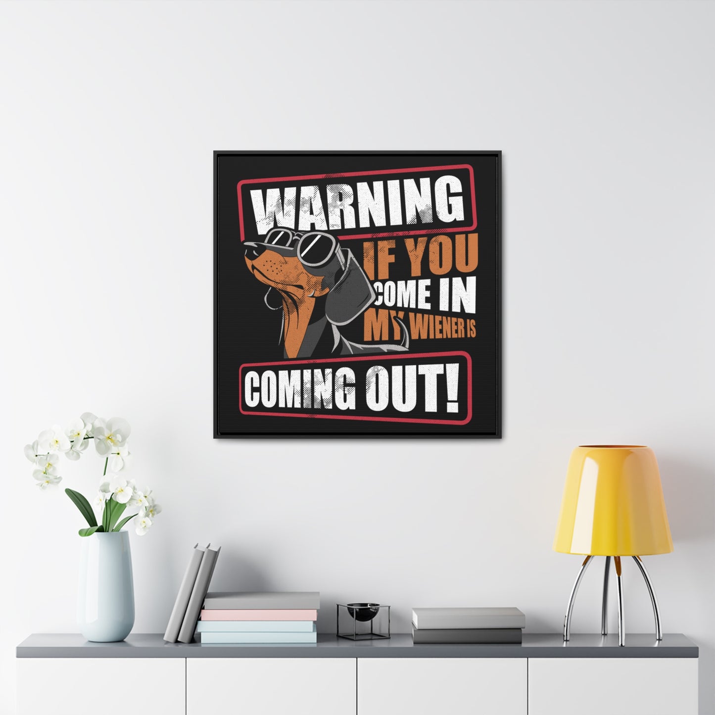 My Wiener Is Coming Out - Gallery Canvas Wrap