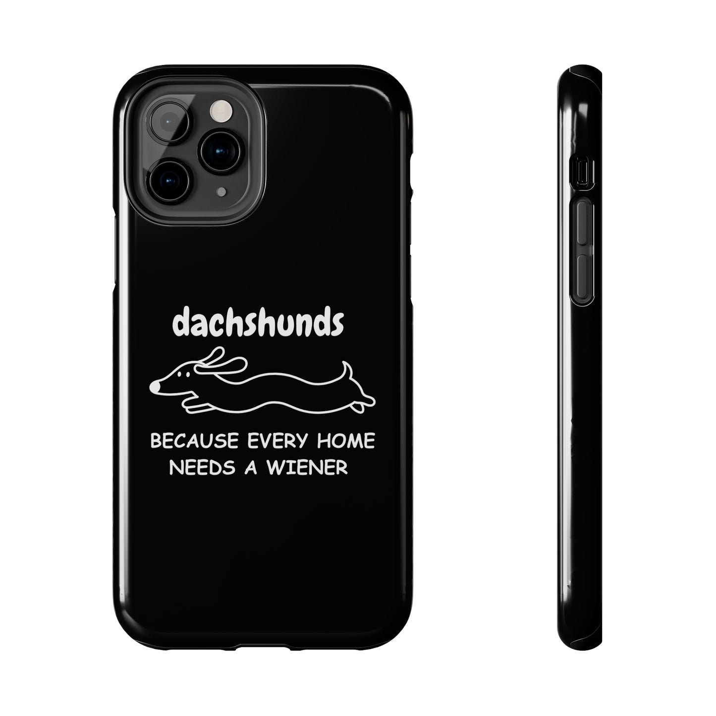 Home Is Where My Dachshund Is - Tough Phone Case