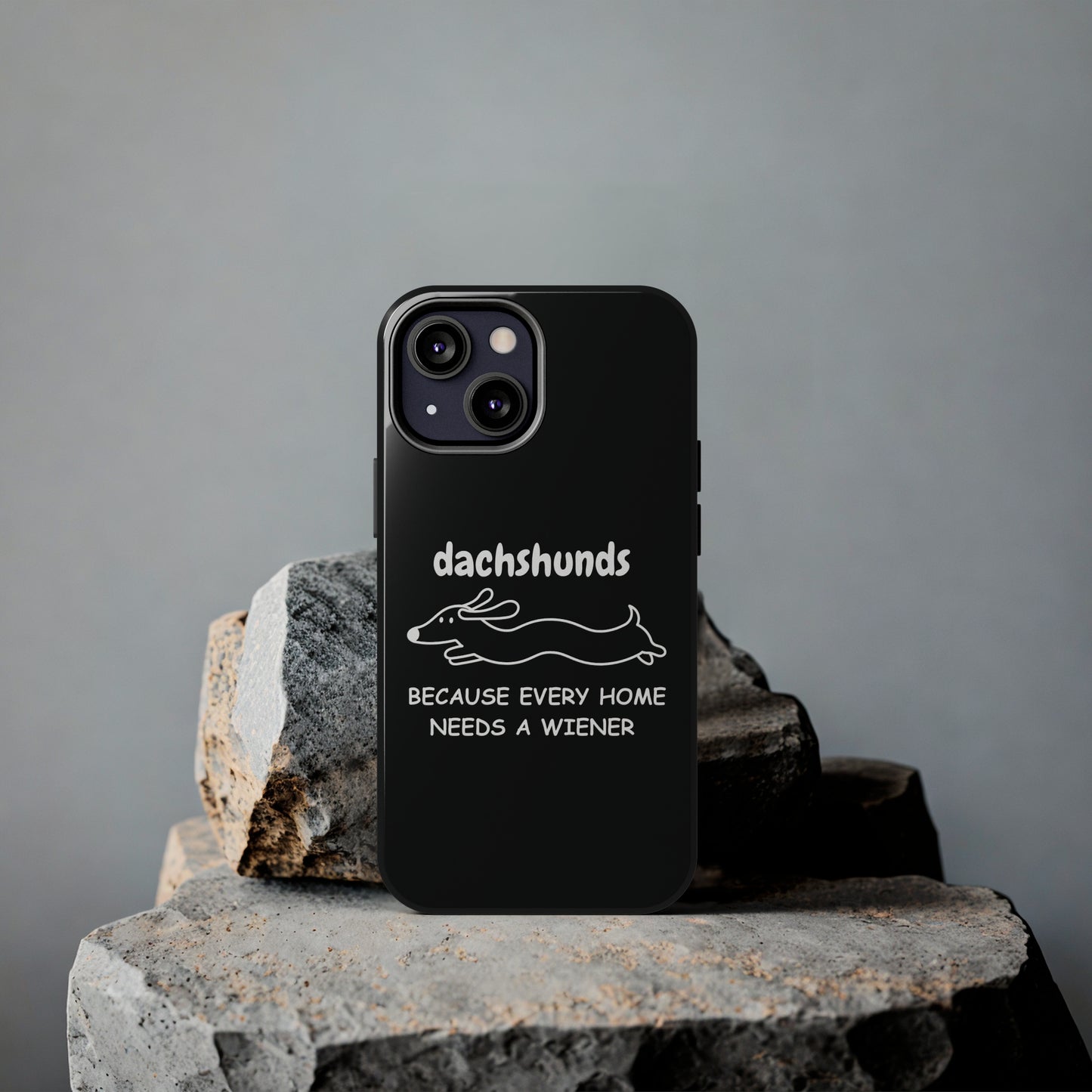 Home Is Where My Dachshund Is - Tough Phone Case