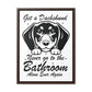 Dachshund Bathroom Buddy - Gallery Canvas Wraps