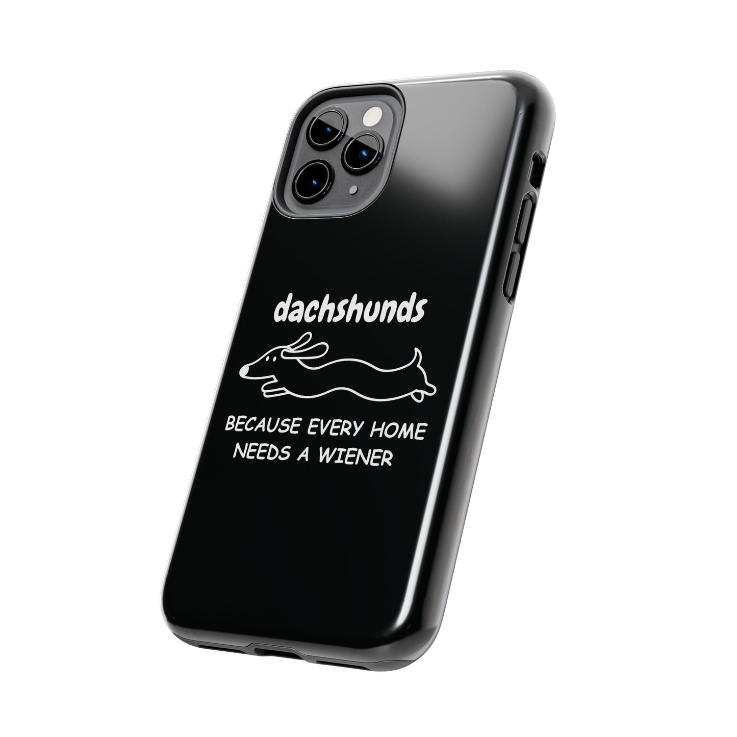 Home Is Where My Dachshund Is - Tough Phone Case