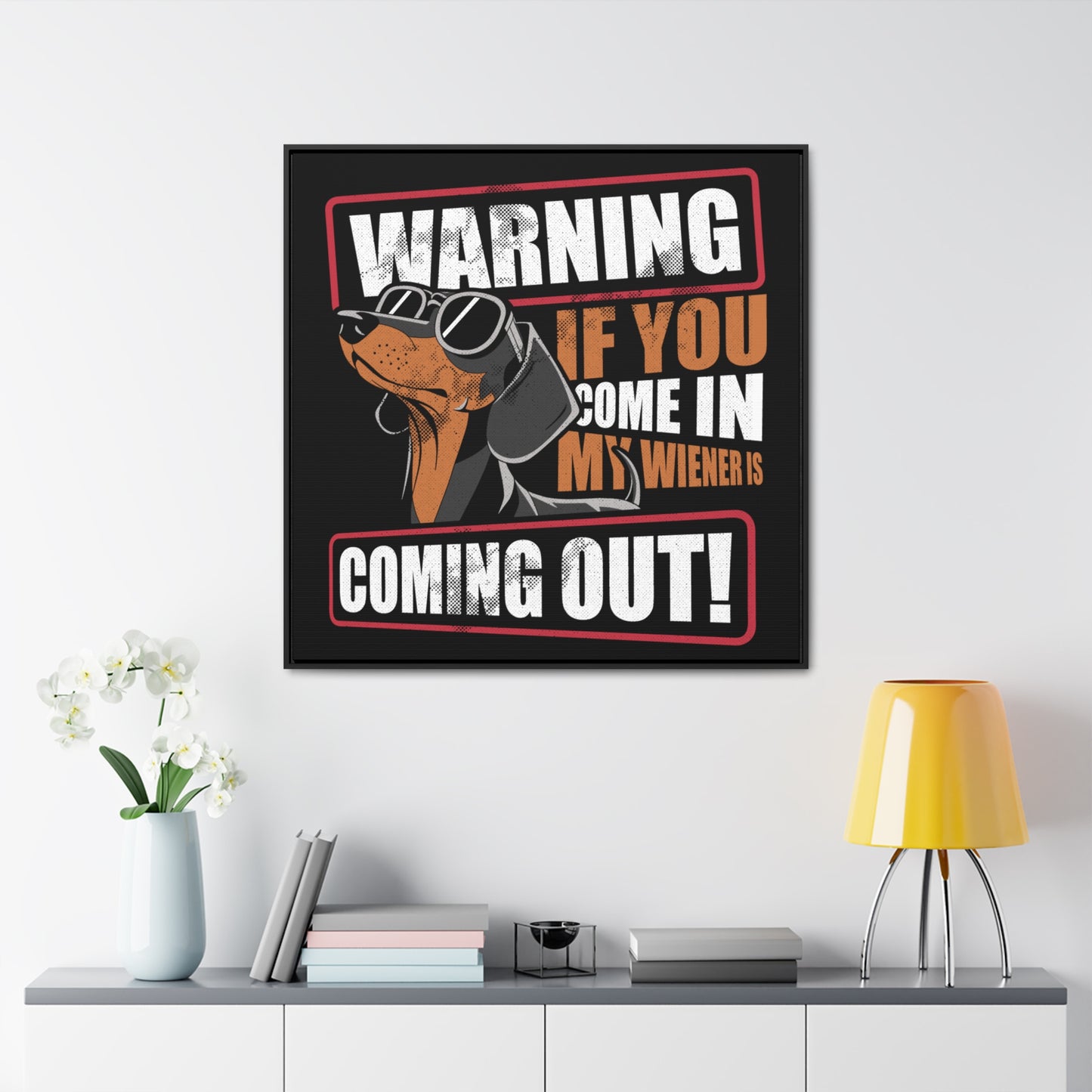 My Wiener Is Coming Out - Gallery Canvas Wrap