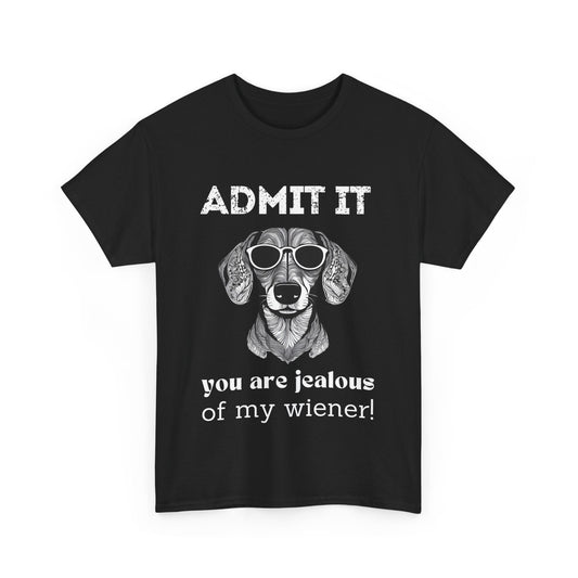 Are You Jealous Of My Wiener? - Cotton Tee - Real Rad Boutique