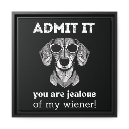 Are You Jealous Of My Wiener? - Matte Canvas, Black Frame - Real Rad Boutique