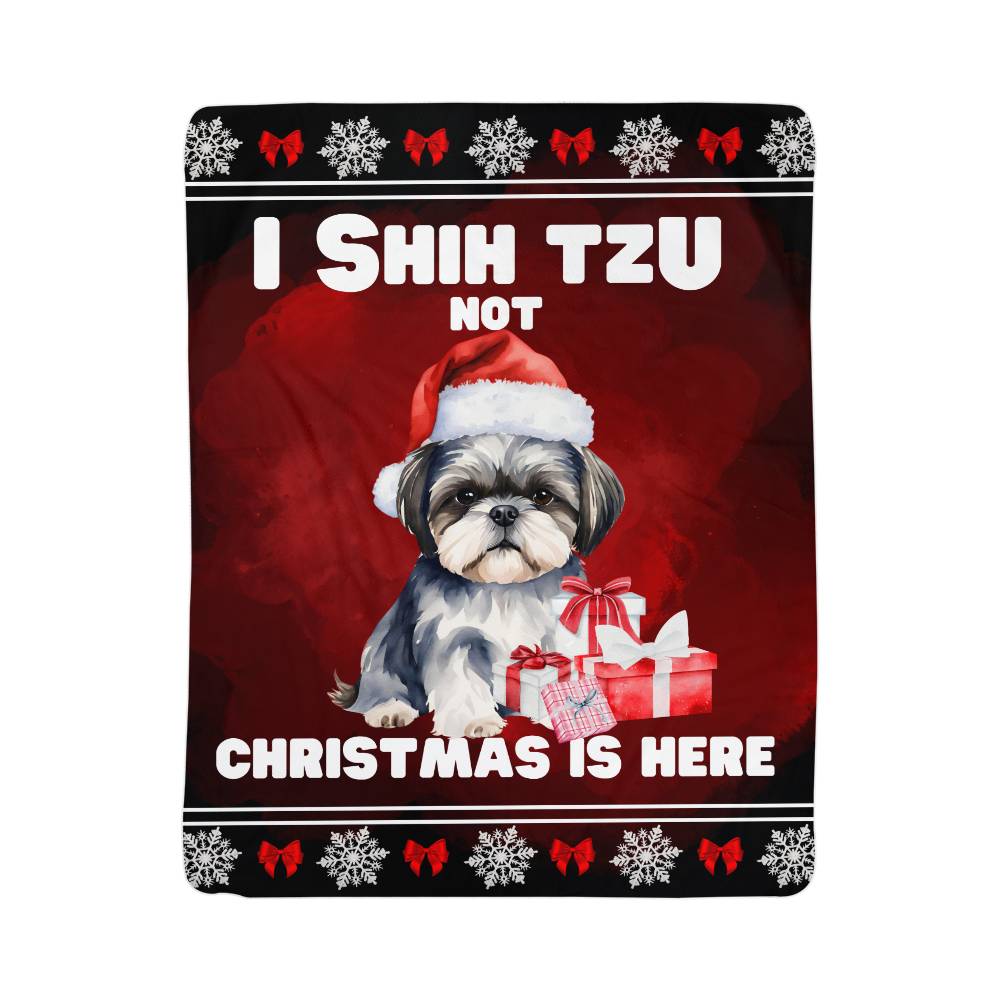 I Shih Tzu Not - Christmas Is Here Sherpa Fleece Blanket