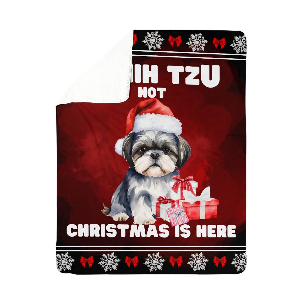 I Shih Tzu Not - Christmas Is Here Sherpa Fleece Blanket