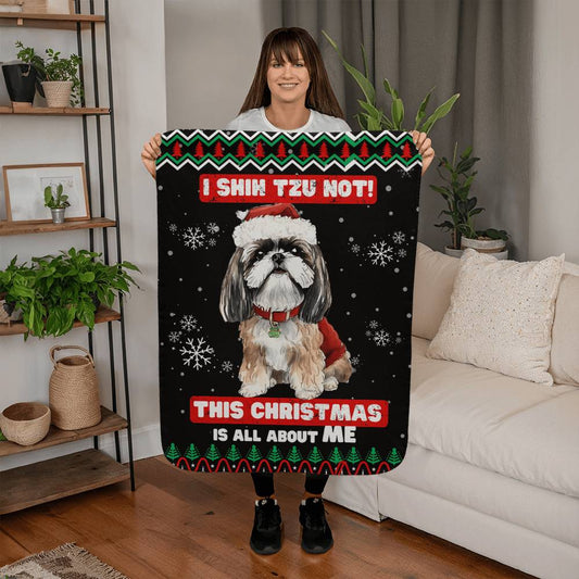 I Shih Tzu Not, This Christmas Is About Me Sherpa Fleece Blanket