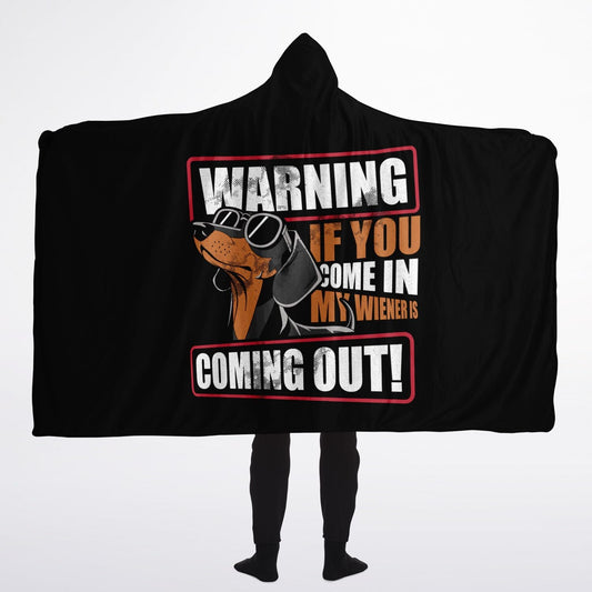 Be Careful Of My Wiener - Hooded Blanket Micro Fleece - Real Rad Boutique