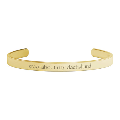 Crazy About My Dachshund - Cuff Bracelet - Real Rad Boutique