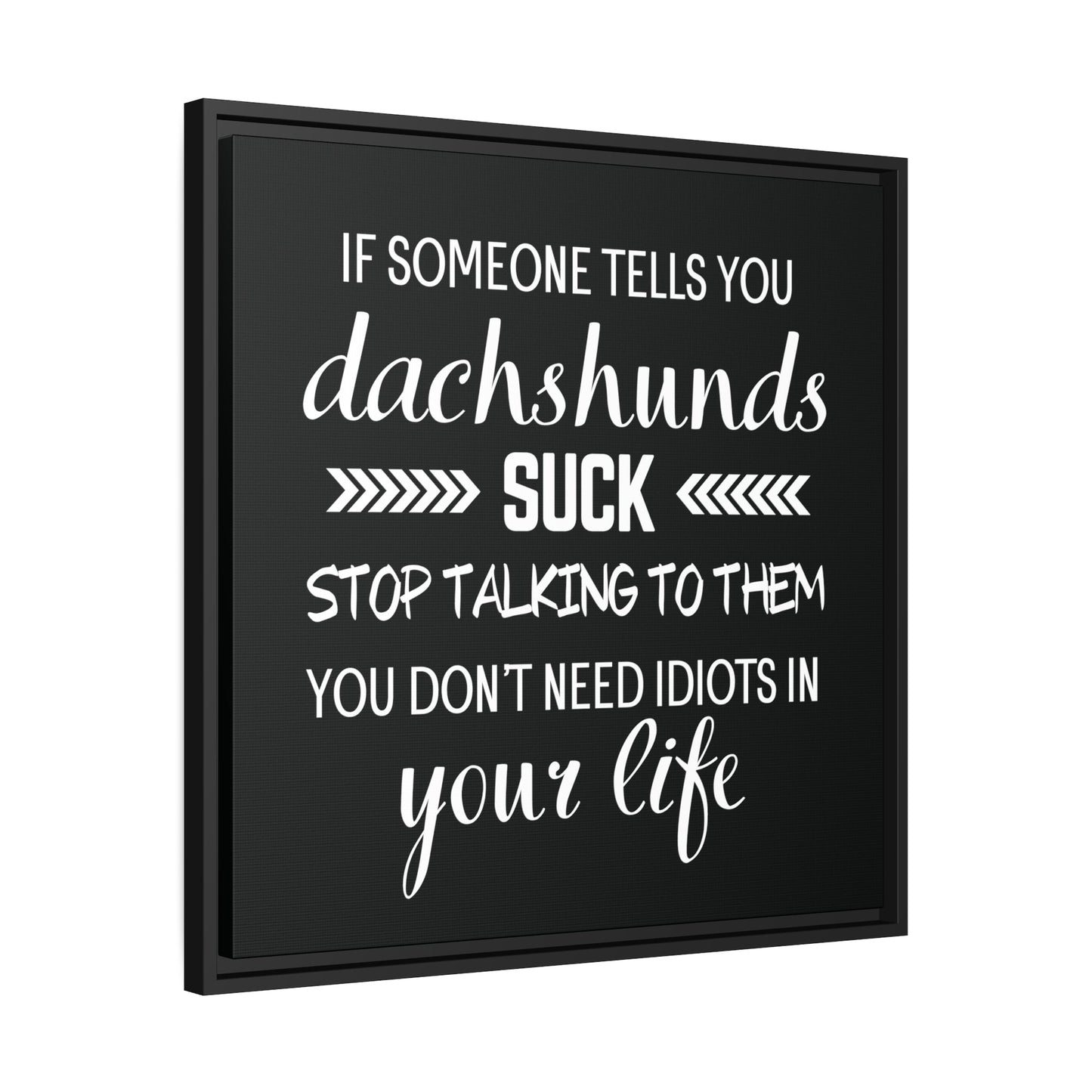 Dachshunds Don't Suck - Matte Canvas, Black Frame - Real Rad Boutique