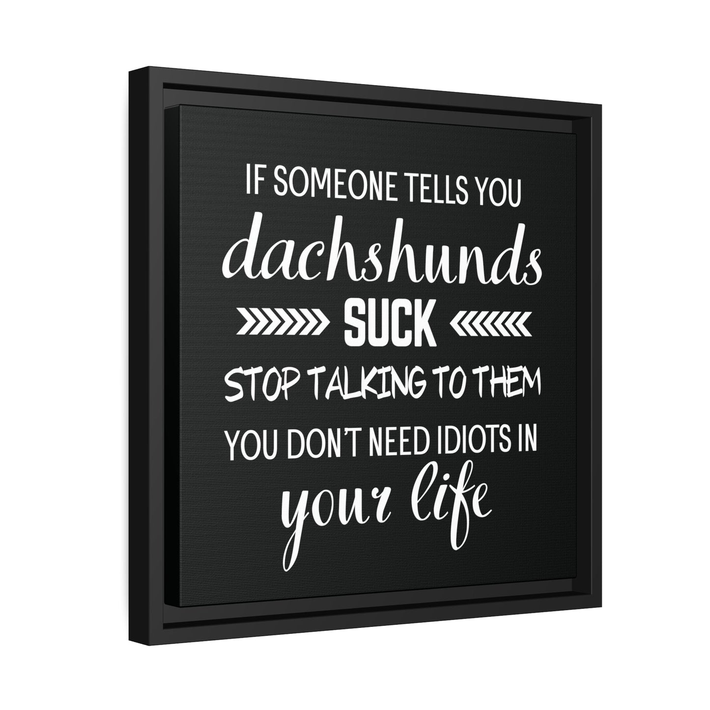 Dachshunds Don't Suck - Matte Canvas, Black Frame - Real Rad Boutique