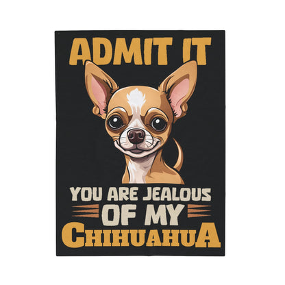 Don't Be Jealous of My Chihuahua - Velveteen Plush Blanket - Real Rad Boutique