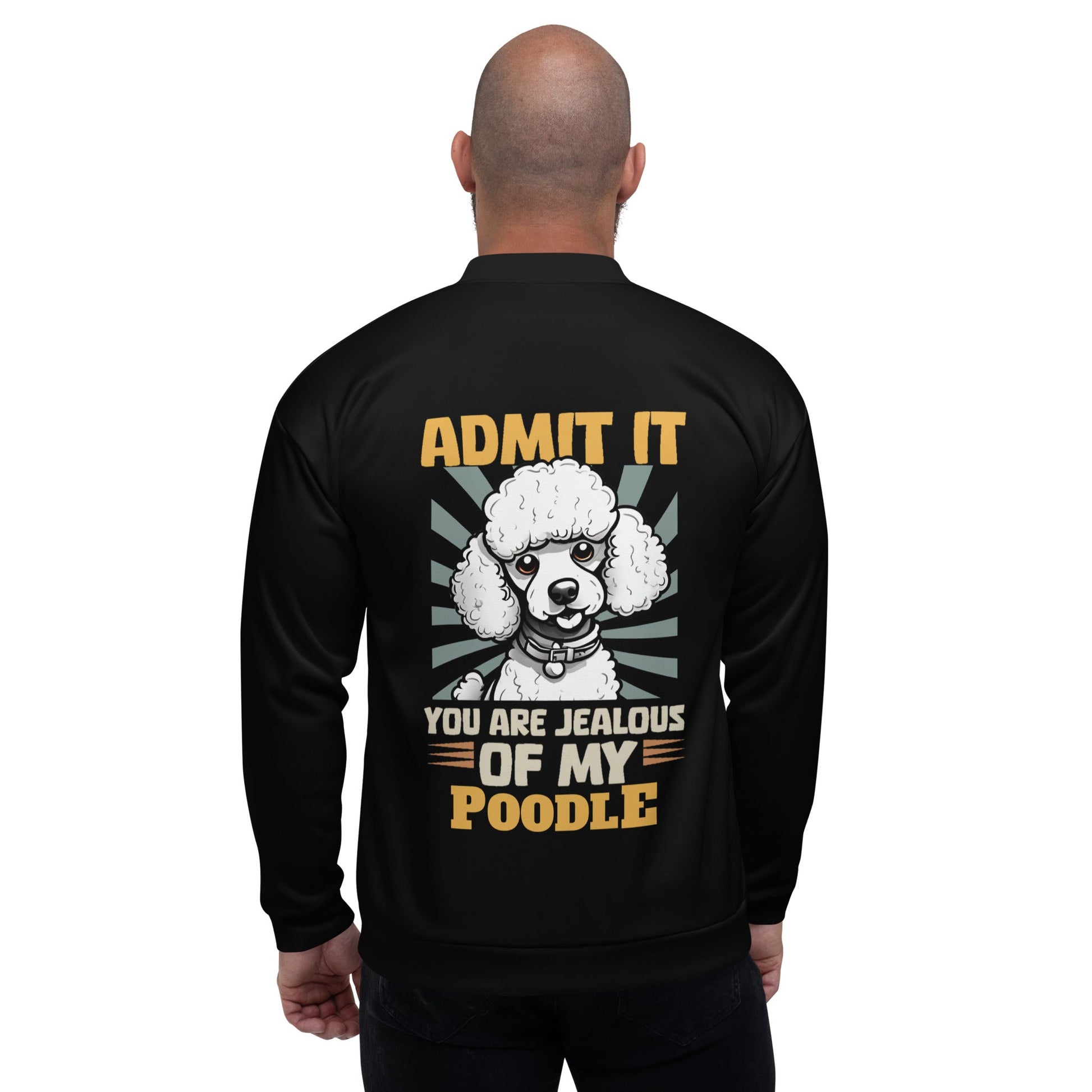 Don't Be Jealous Of My Poodle - Unisex Bomber Jacket - Real Rad Boutique