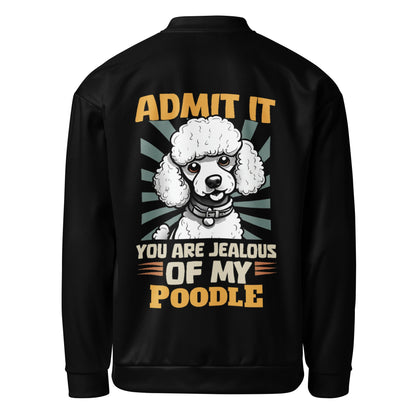 Don't Be Jealous Of My Poodle - Unisex Bomber Jacket - Real Rad Boutique