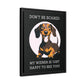 Don't Be Scared - Matte Canvas, Black Frame - Real Rad Boutique