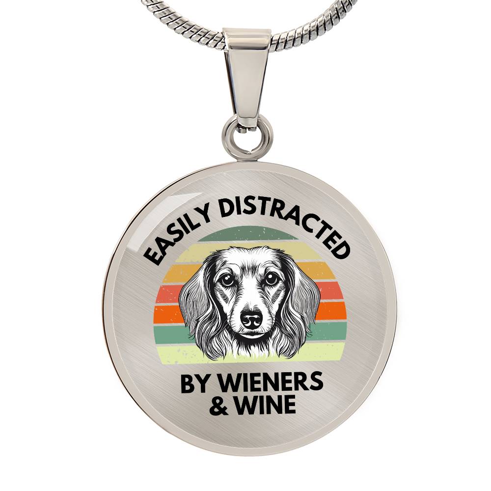 Easily Distracted By Wieners & Wine - Circle Pendant - Real Rad Boutique