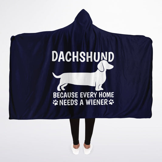 Every Home Needs A Wiener - Hooded Blanket Micro Fleece - Real Rad Boutique