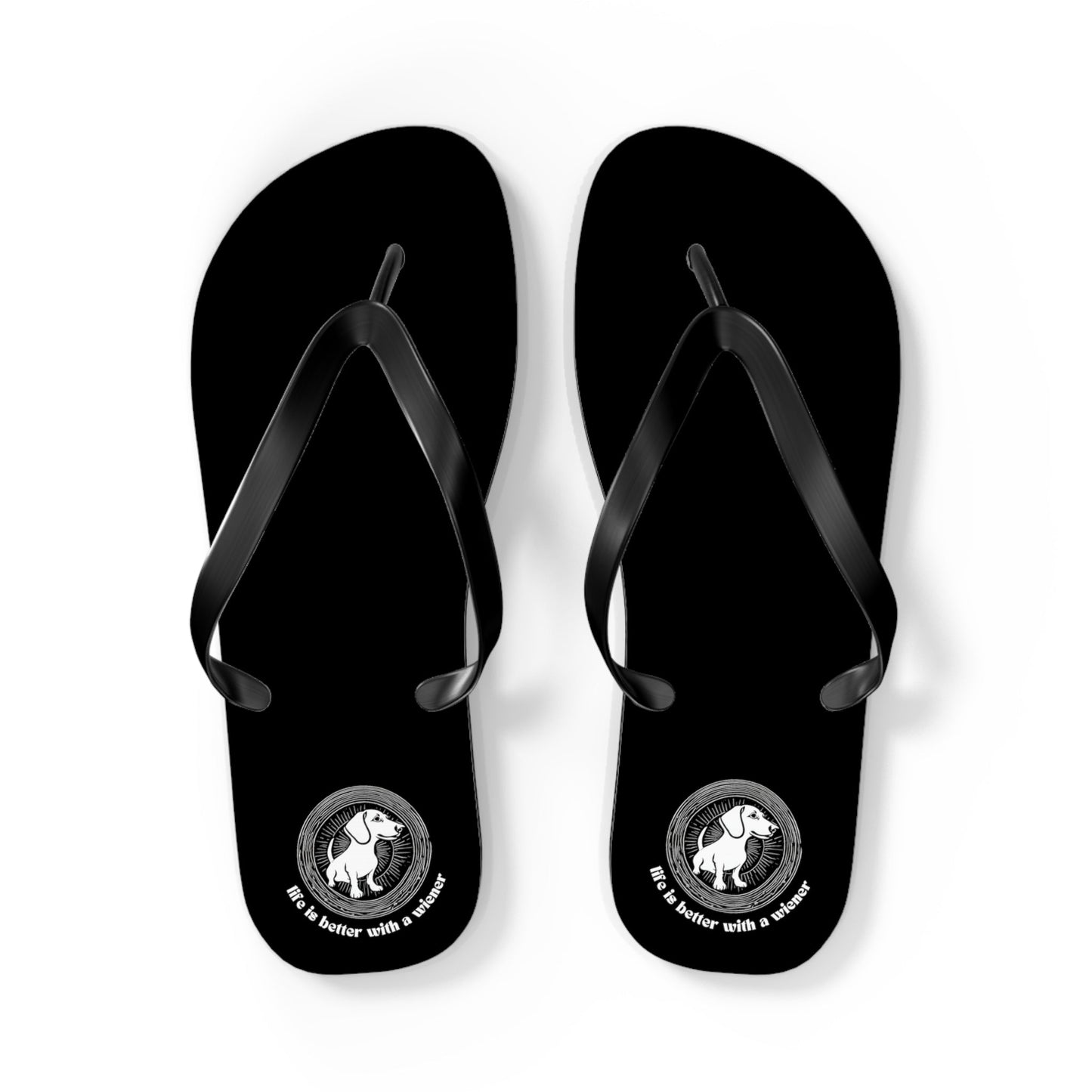 Everything Is Better With A Wiener - Flip Flops - Real Rad Boutique