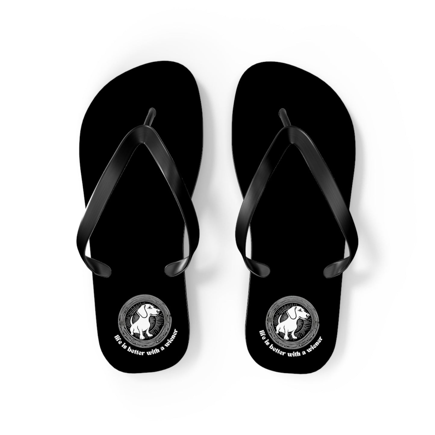 Everything Is Better With A Wiener - Flip Flops - Real Rad Boutique