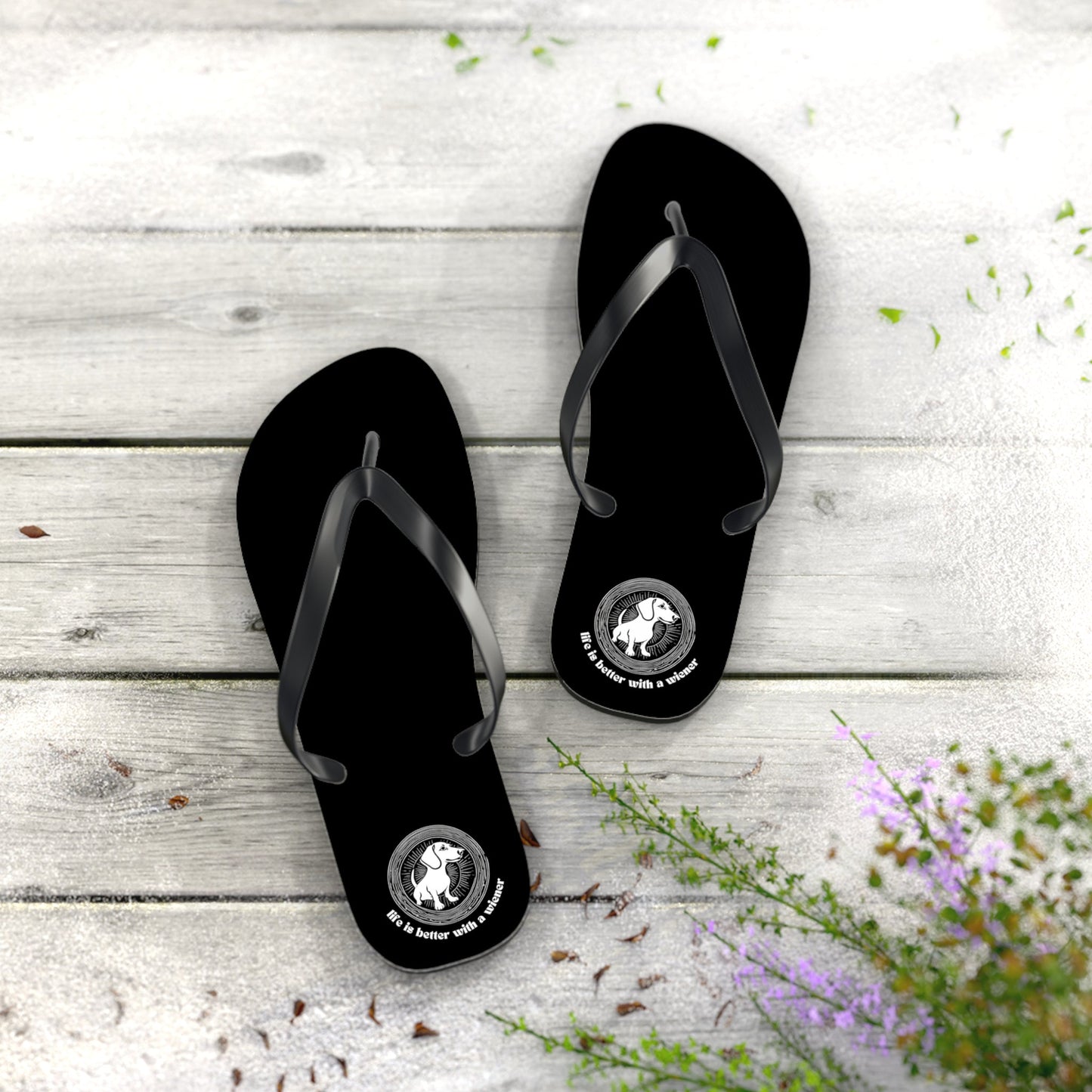 Everything Is Better With A Wiener - Flip Flops - Real Rad Boutique