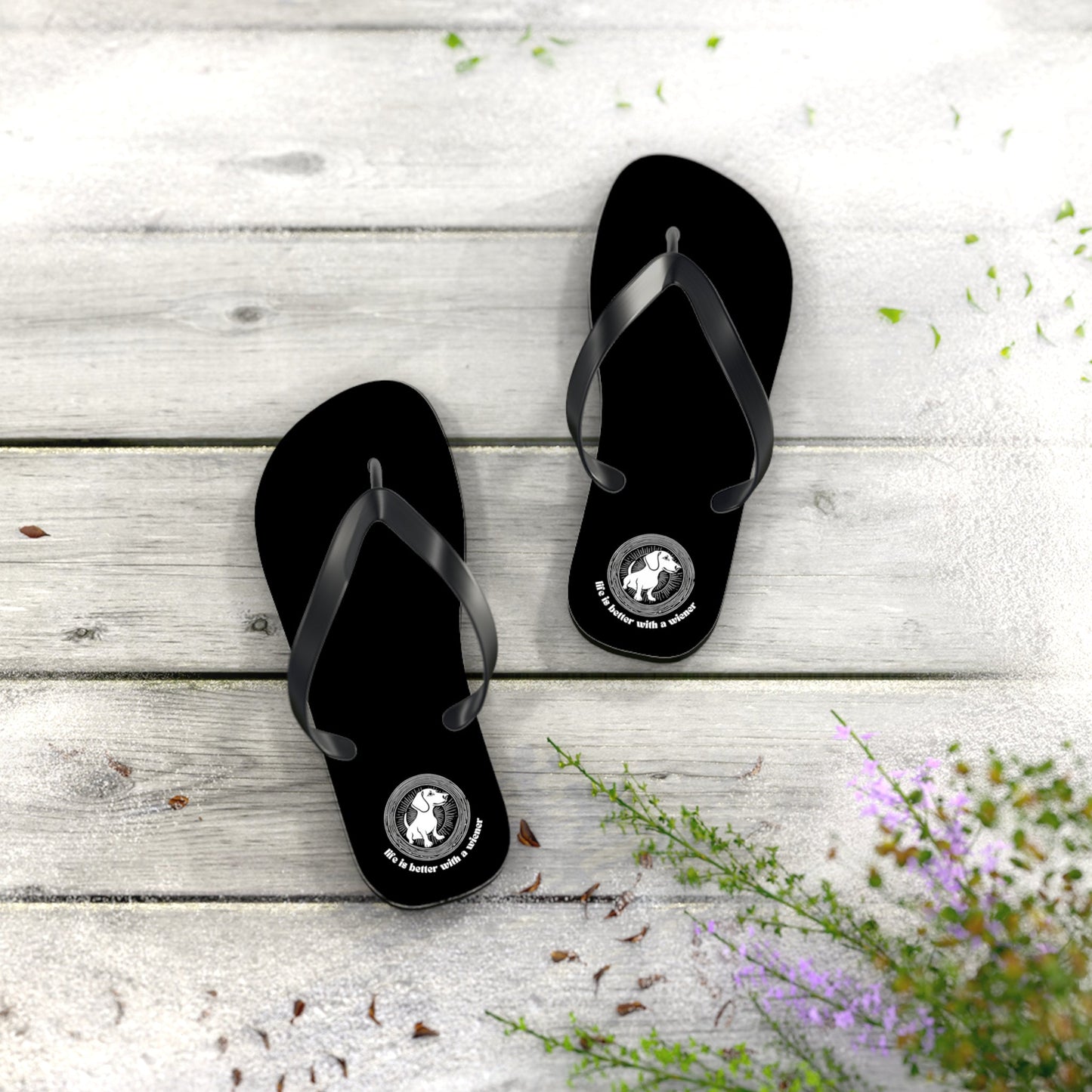 Everything Is Better With A Wiener - Flip Flops - Real Rad Boutique