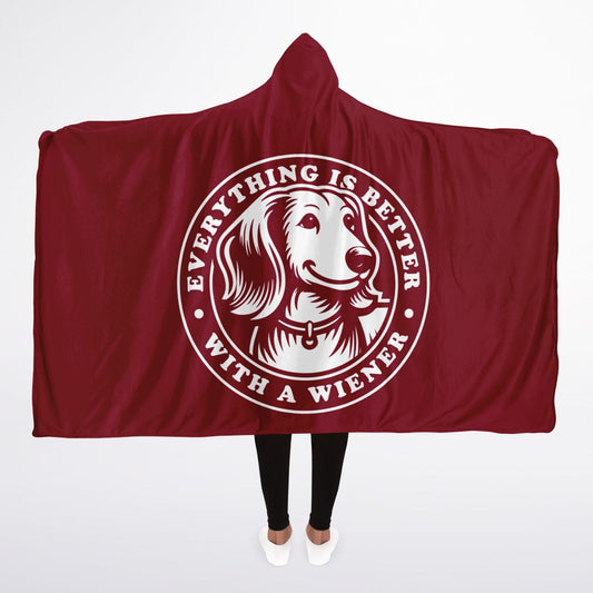 Everything Is Better With A Wiener - Hooded Blanket Micro Fleece - Real Rad Boutique