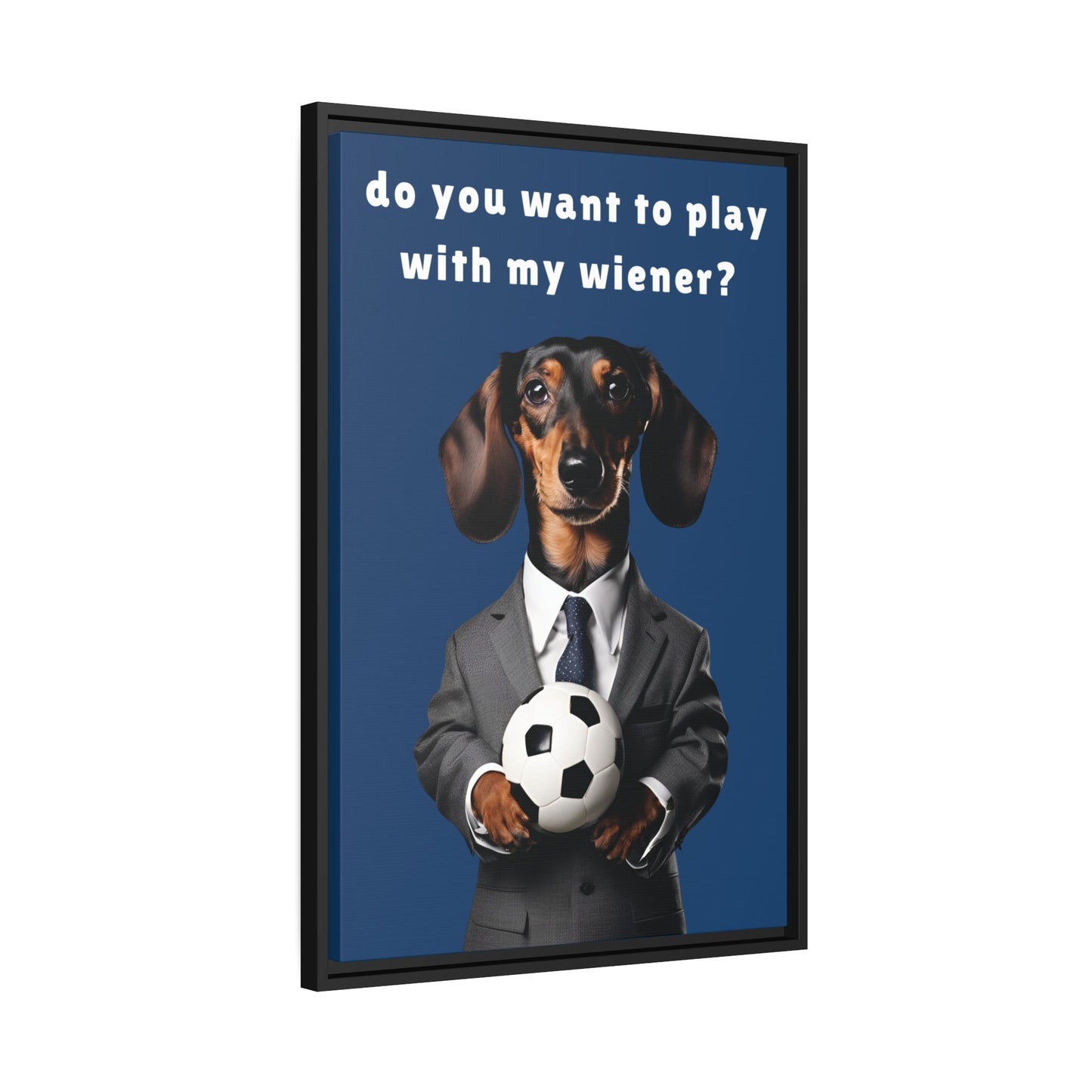 Football: Play with My Wiener - Matte Canvas, Black Frame - Real Rad Boutique