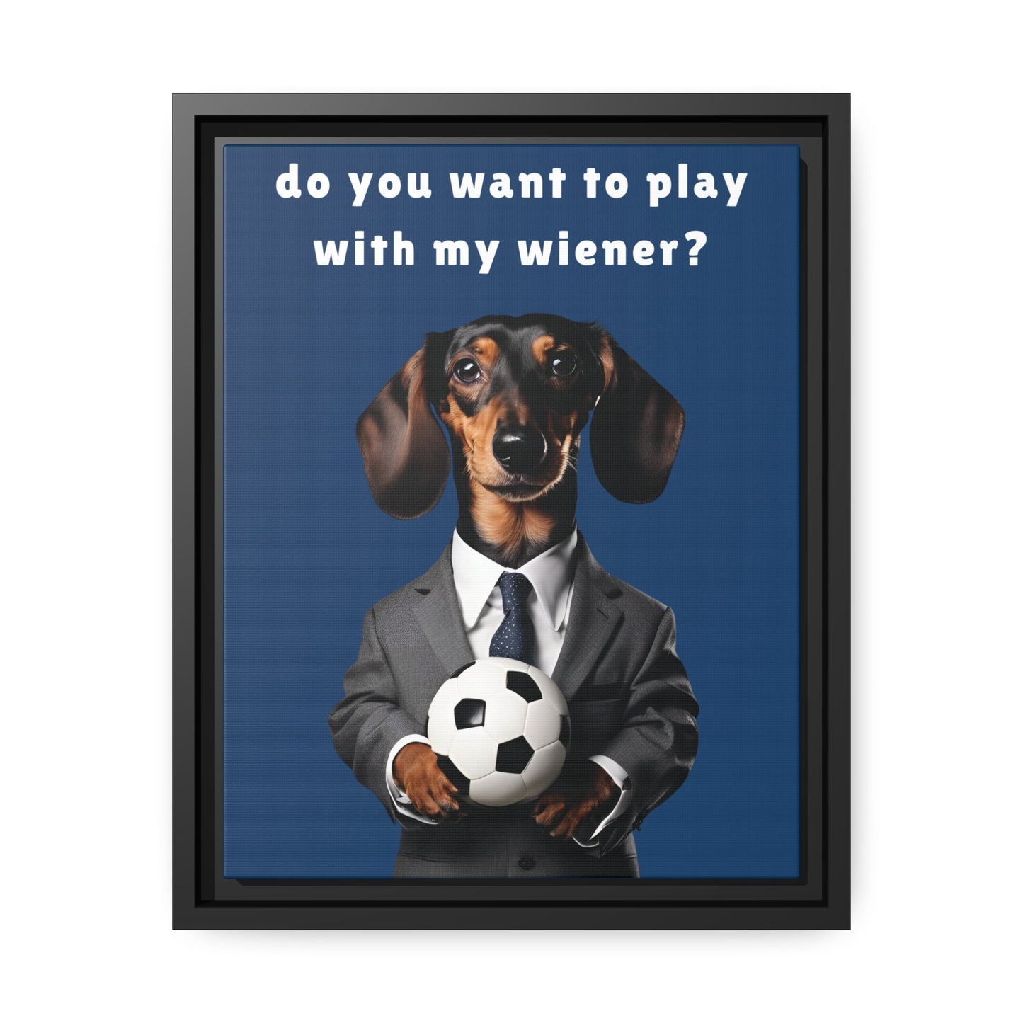 Football: Play with My Wiener - Matte Canvas, Black Frame - Real Rad Boutique