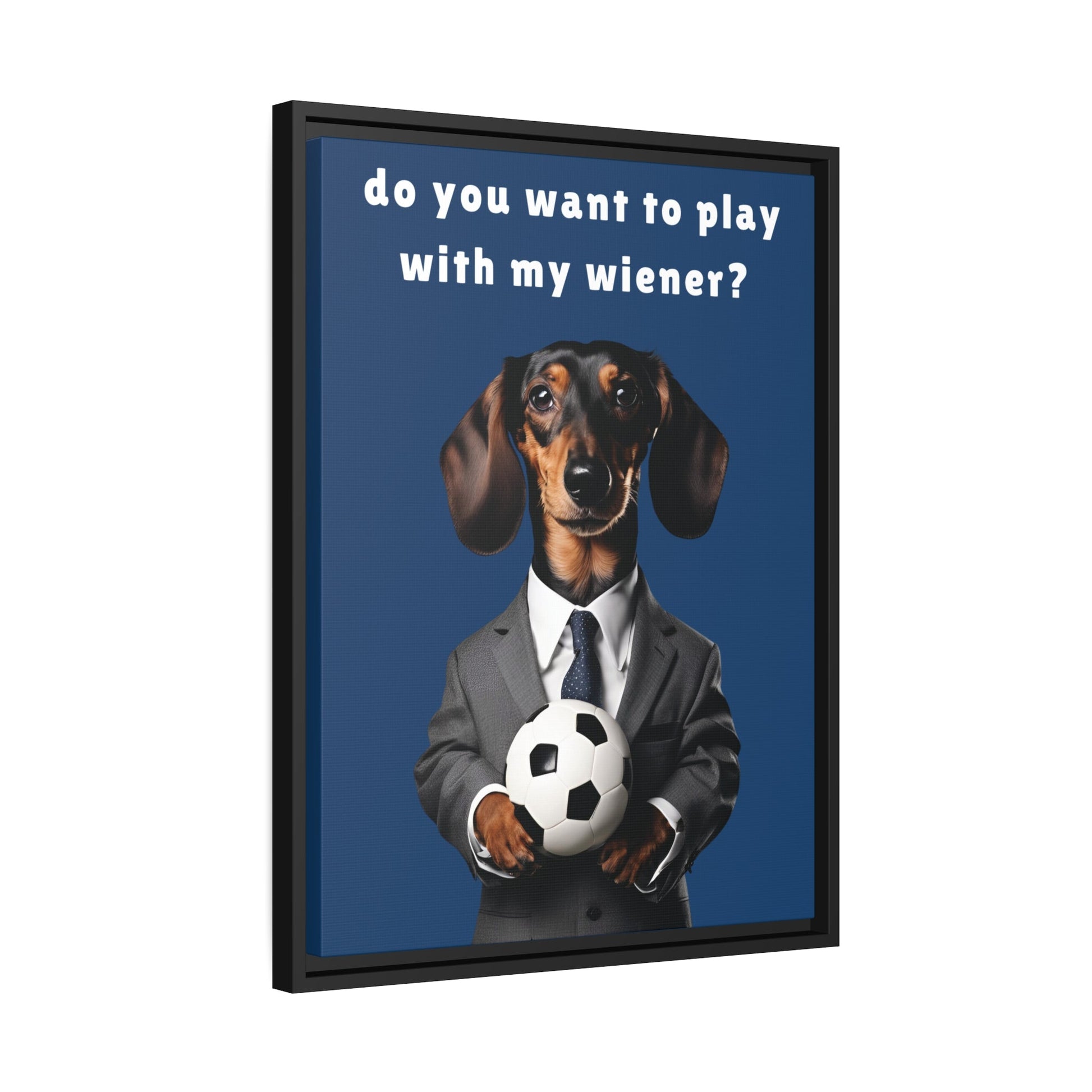 Football: Play with My Wiener - Matte Canvas, Black Frame - Real Rad Boutique