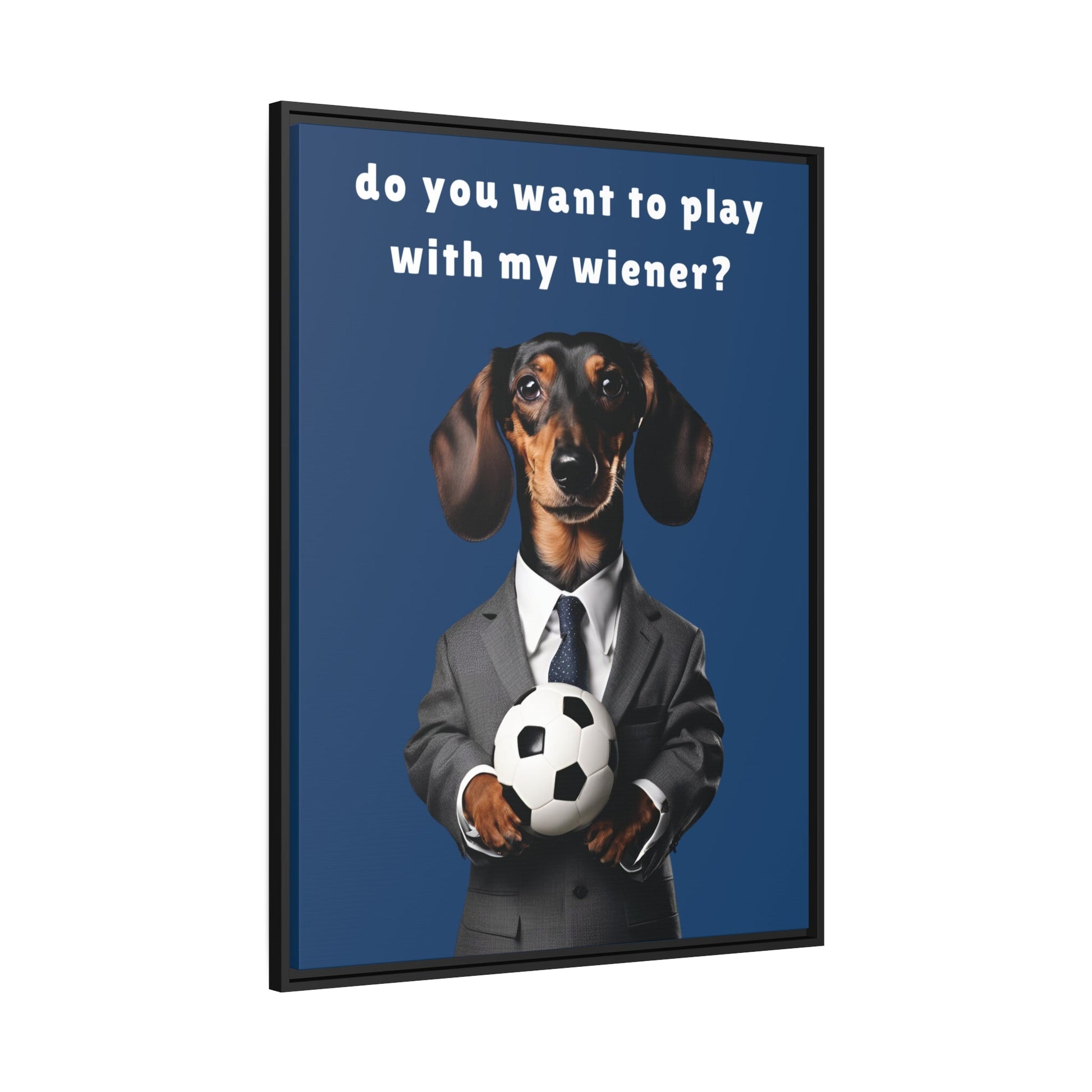 Football: Play with My Wiener - Matte Canvas, Black Frame - Real Rad Boutique