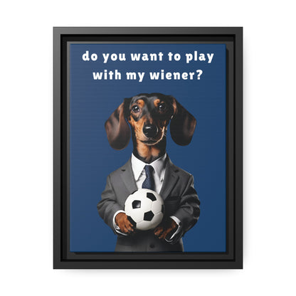 Football: Play with My Wiener - Matte Canvas, Black Frame - Real Rad Boutique