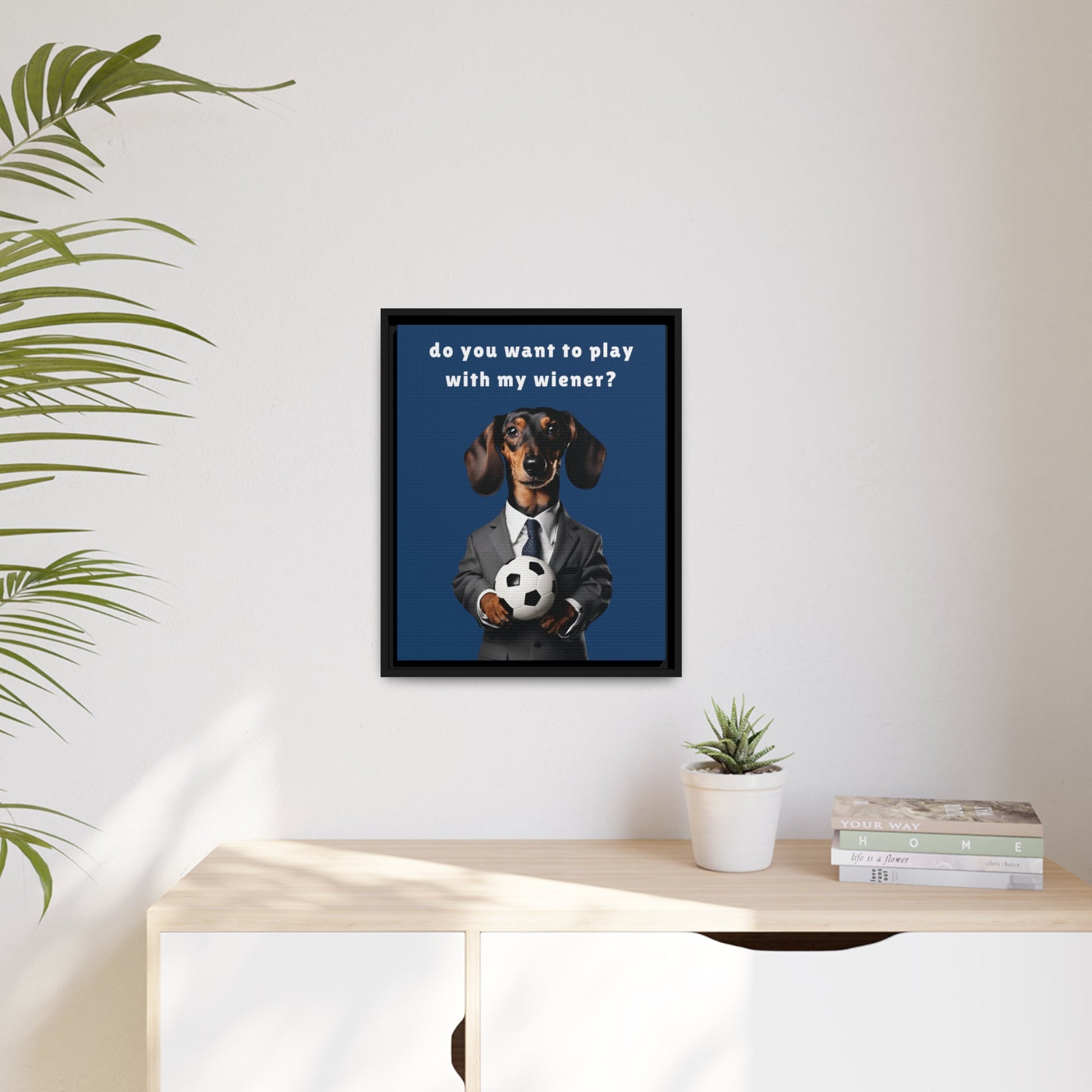 Football: Play with My Wiener - Matte Canvas, Black Frame - Real Rad Boutique