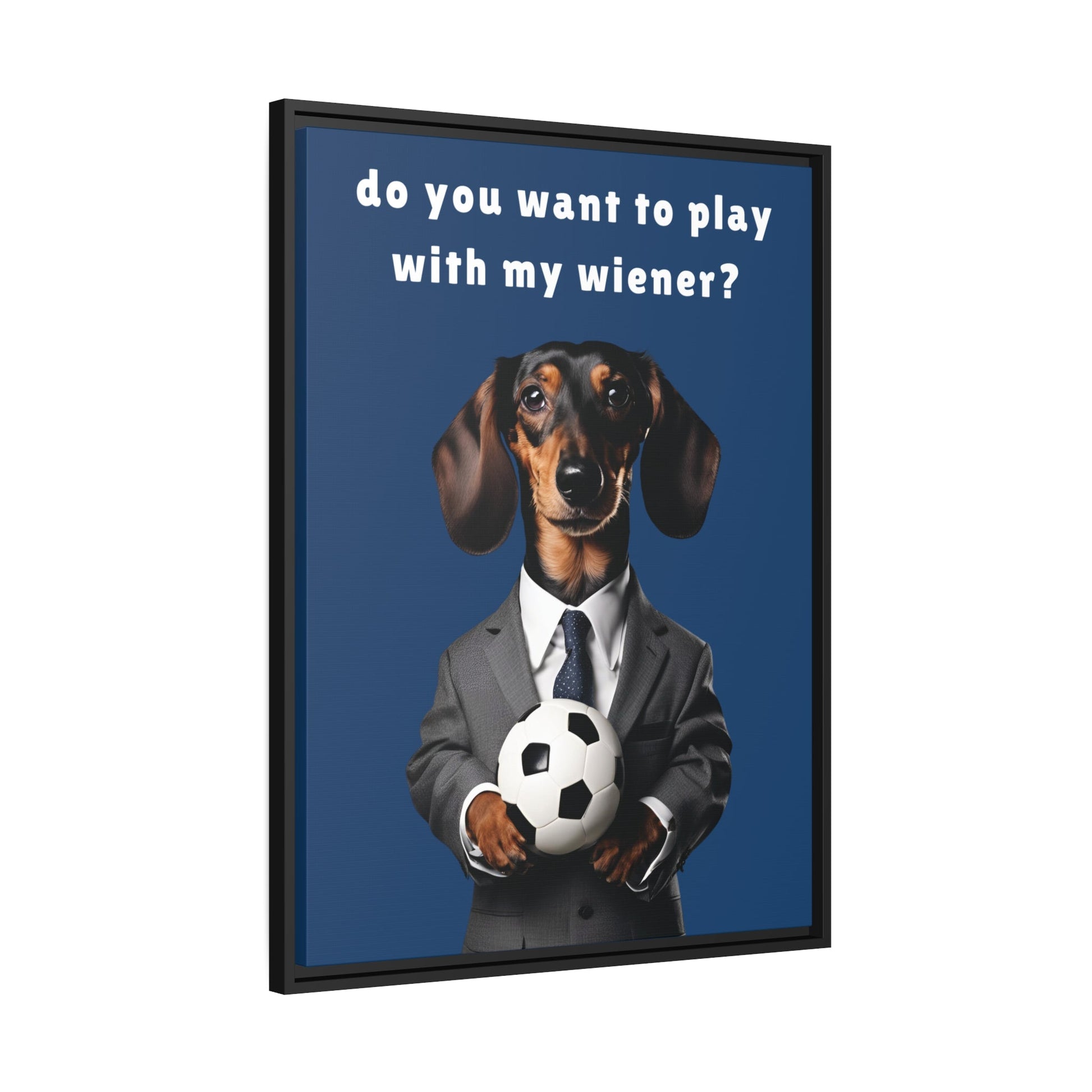 Football: Play with My Wiener - Matte Canvas, Black Frame - Real Rad Boutique