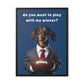 Game On: Play with My Wiener - Matte Canvas, Black Frame - Real Rad Boutique