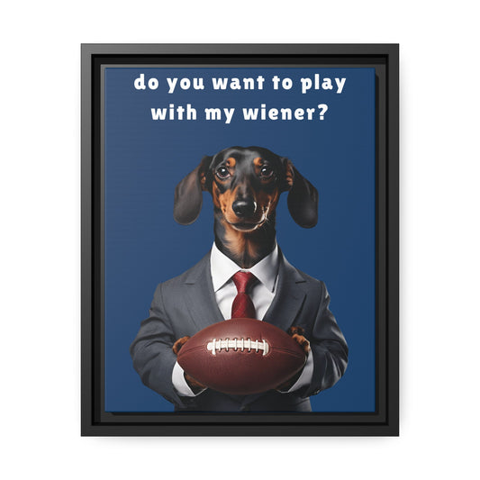 Game On: Play with My Wiener - Matte Canvas, Black Frame - Real Rad Boutique