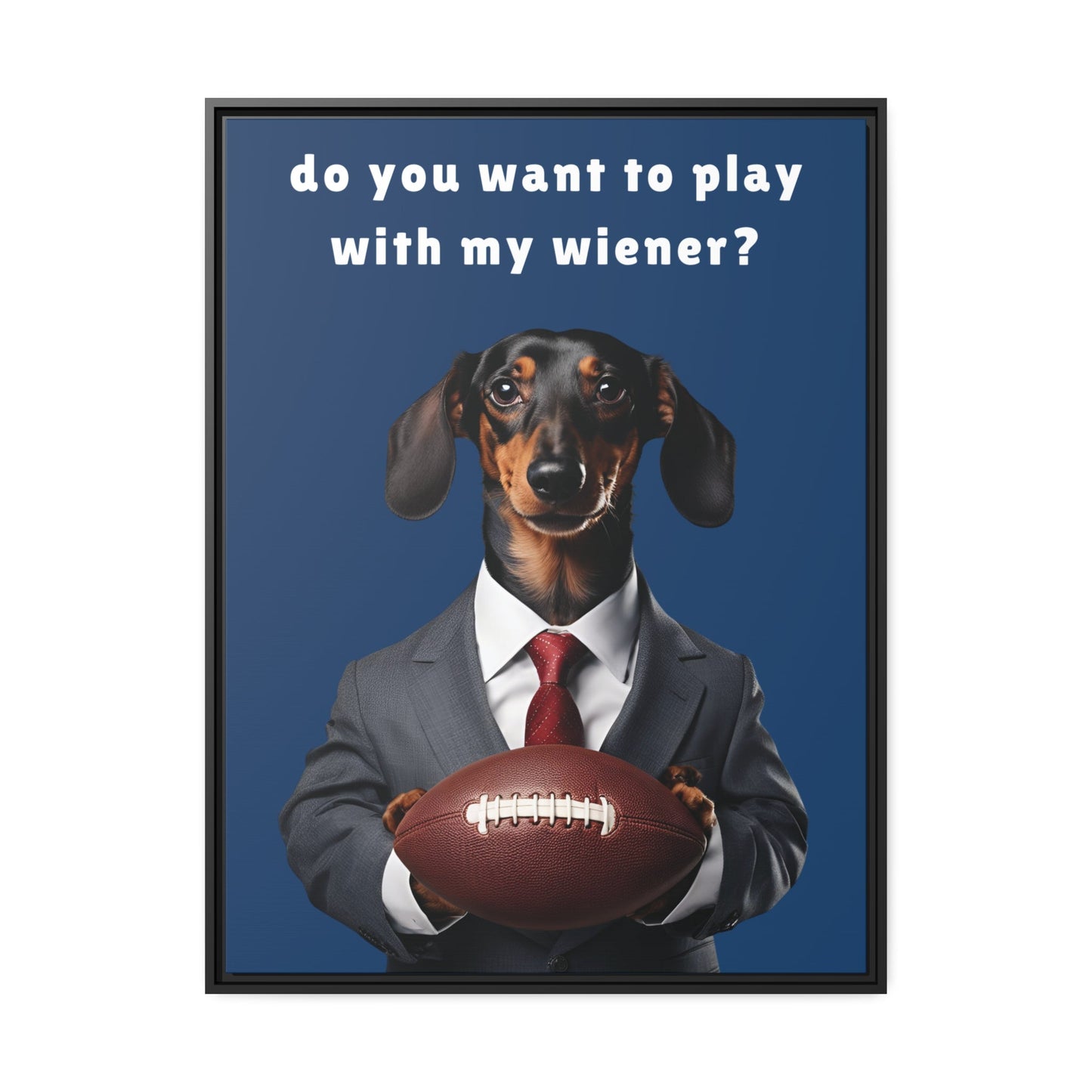 Game On: Play with My Wiener - Matte Canvas, Black Frame - Real Rad Boutique