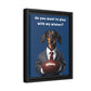 Game On: Play with My Wiener - Matte Canvas, Black Frame - Real Rad Boutique